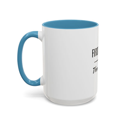 First Coffee. Then Talk.—Accent Ceramic Mug
