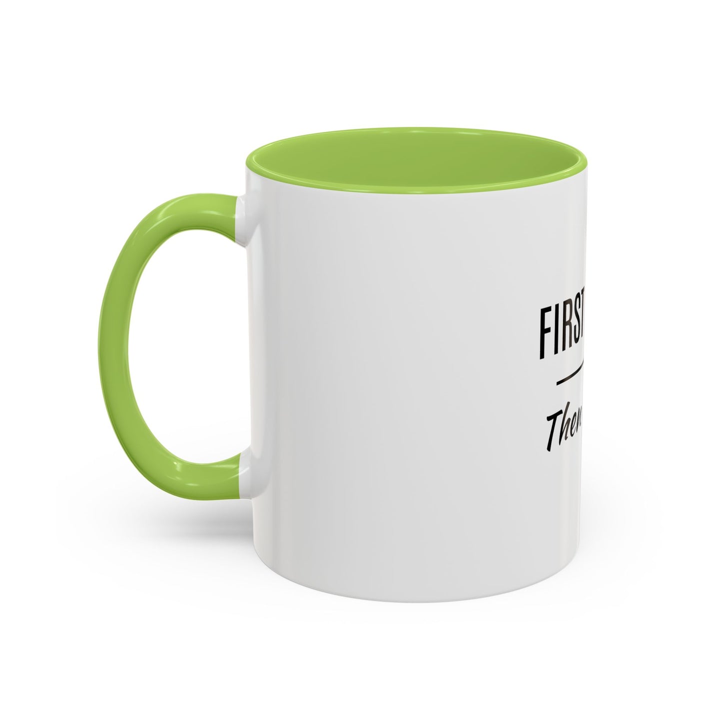 First Coffee. Then Talk.—Accent Ceramic Mug