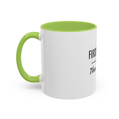 First Coffee. Then Talk.—Accent Ceramic Mug