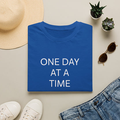 One Day at a Time —Unisex T-Shirt