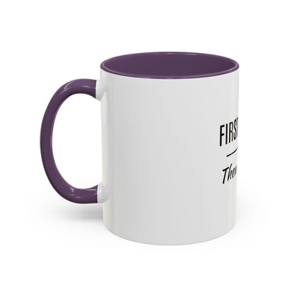 First Coffee. Then Talk.—Accent Ceramic Mug