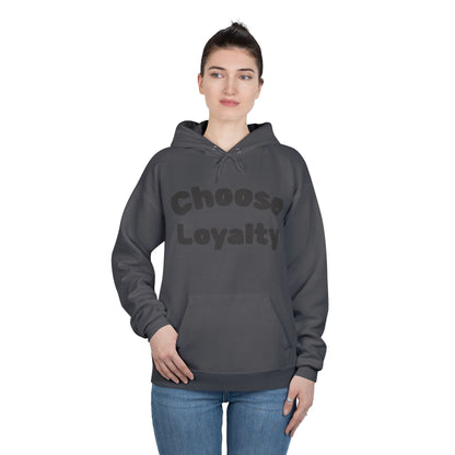 Choose Loyalty—Modern Love Hoodie