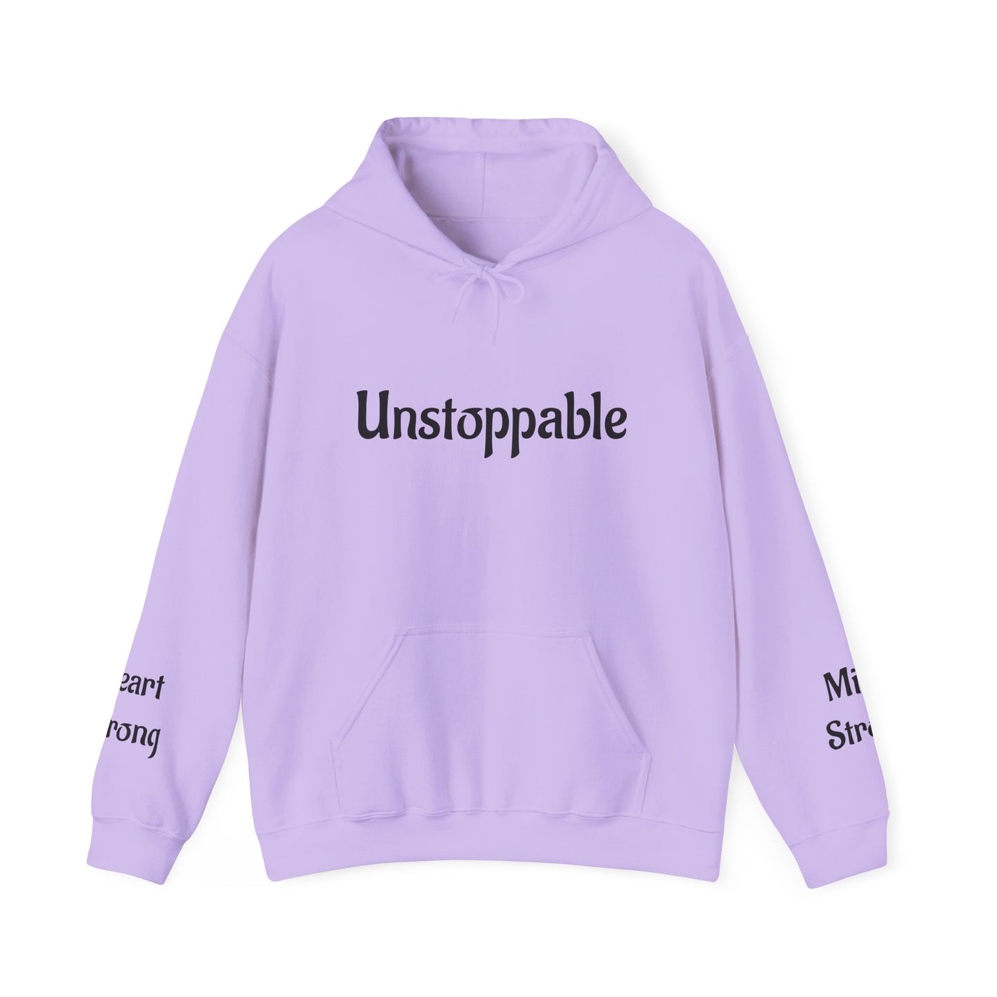 Unstoppable—Mind Strong, Heart Strong  Hoodie