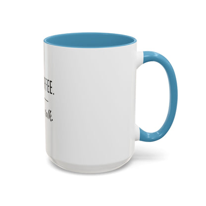 First Coffee. Then Talk.—Accent Ceramic Mug