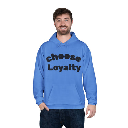 Choose Loyalty—Modern Love Hoodie