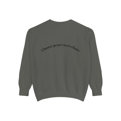 Love Shouldn’t Hurt. Choose Peace Over Chaos.—Crewneck