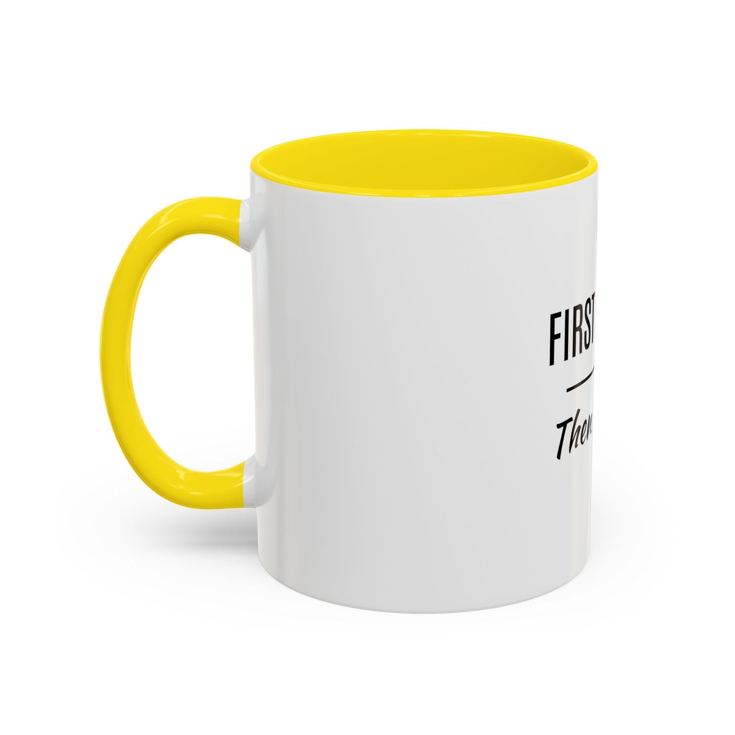 First Coffee. Then Talk.—Accent Ceramic Mug