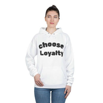 Choose Loyalty—Modern Love Hoodie