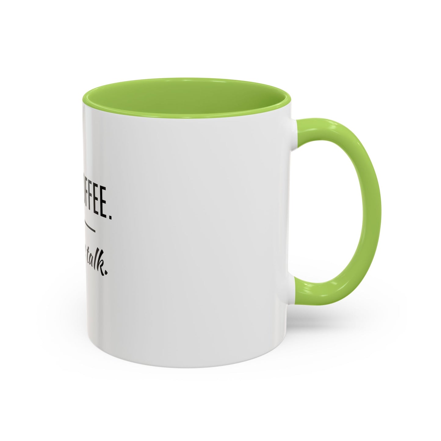 First Coffee. Then Talk.—Accent Ceramic Mug