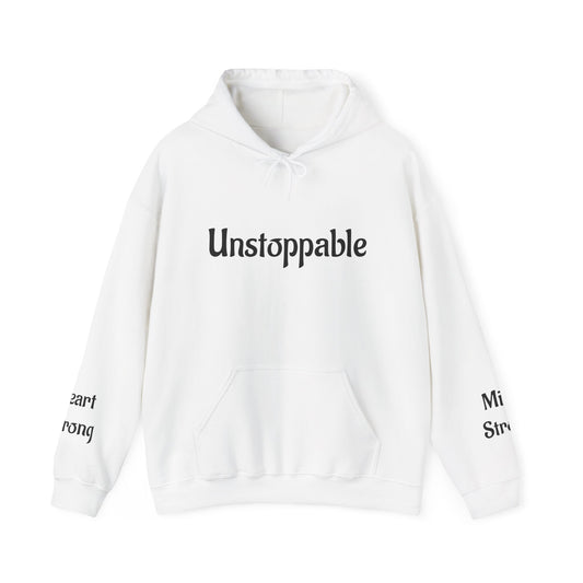 Unstoppable—Mind Strong, Heart Strong  Hoodie