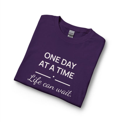 One Day at a Time–Life Can Wait: Long Sleeve Shirt