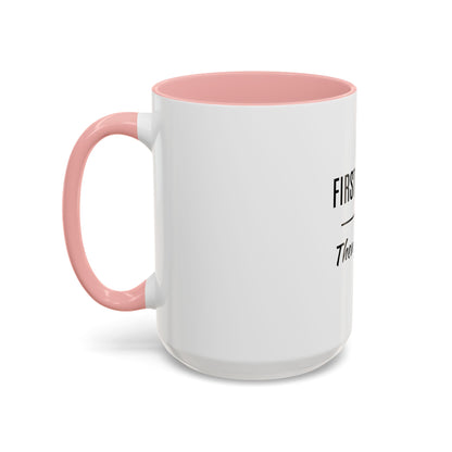 First Coffee. Then Talk.—Accent Ceramic Mug