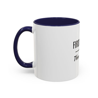First Coffee. Then Talk.—Accent Ceramic Mug