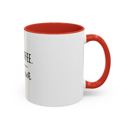 First Coffee. Then Talk.—Accent Ceramic Mug