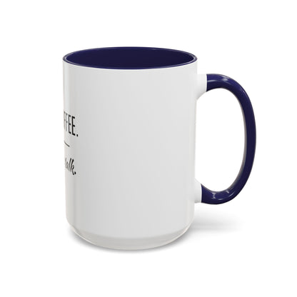 First Coffee. Then Talk.—Accent Ceramic Mug