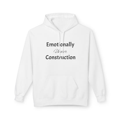 Emotionally Under Construction—Essential Pullover Hoodie