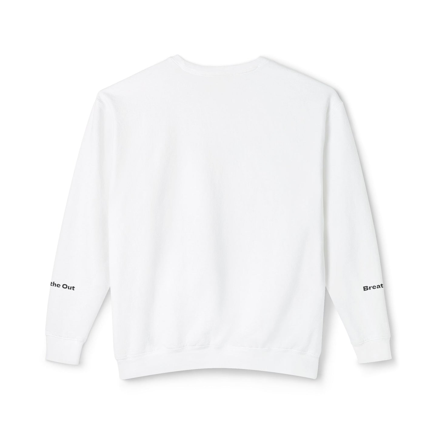 Anxious. Breathe In. Breathe Out.—Crewneck