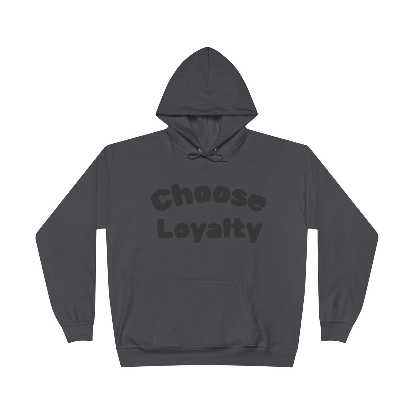 Choose Loyalty—Modern Love Hoodie