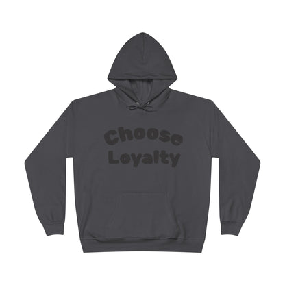 Choose Loyalty—Modern Love Hoodie