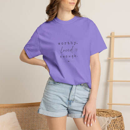 Worthy. Loved. Enough.—Wear Your Journey T-Shirt