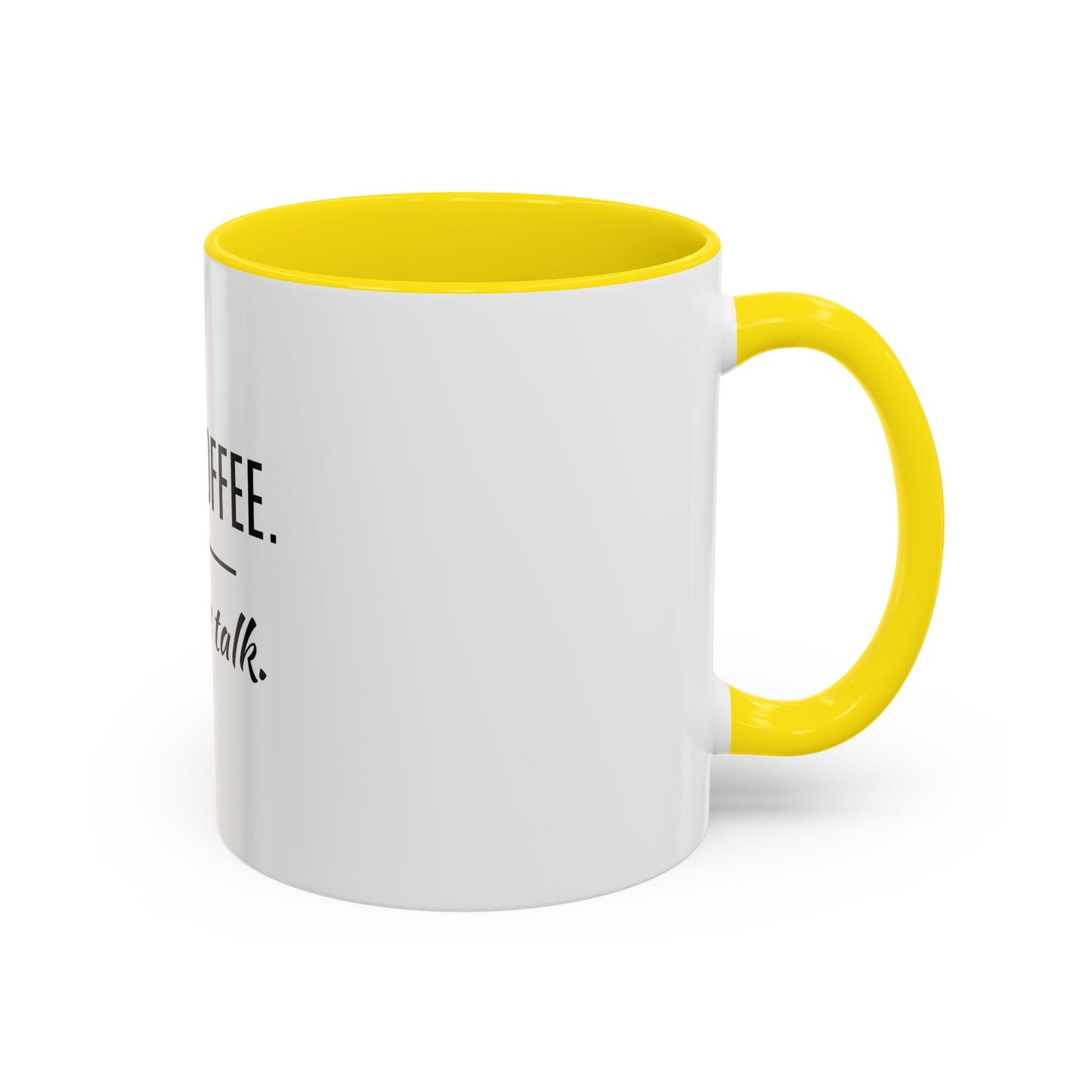 First Coffee. Then Talk.—Accent Ceramic Mug