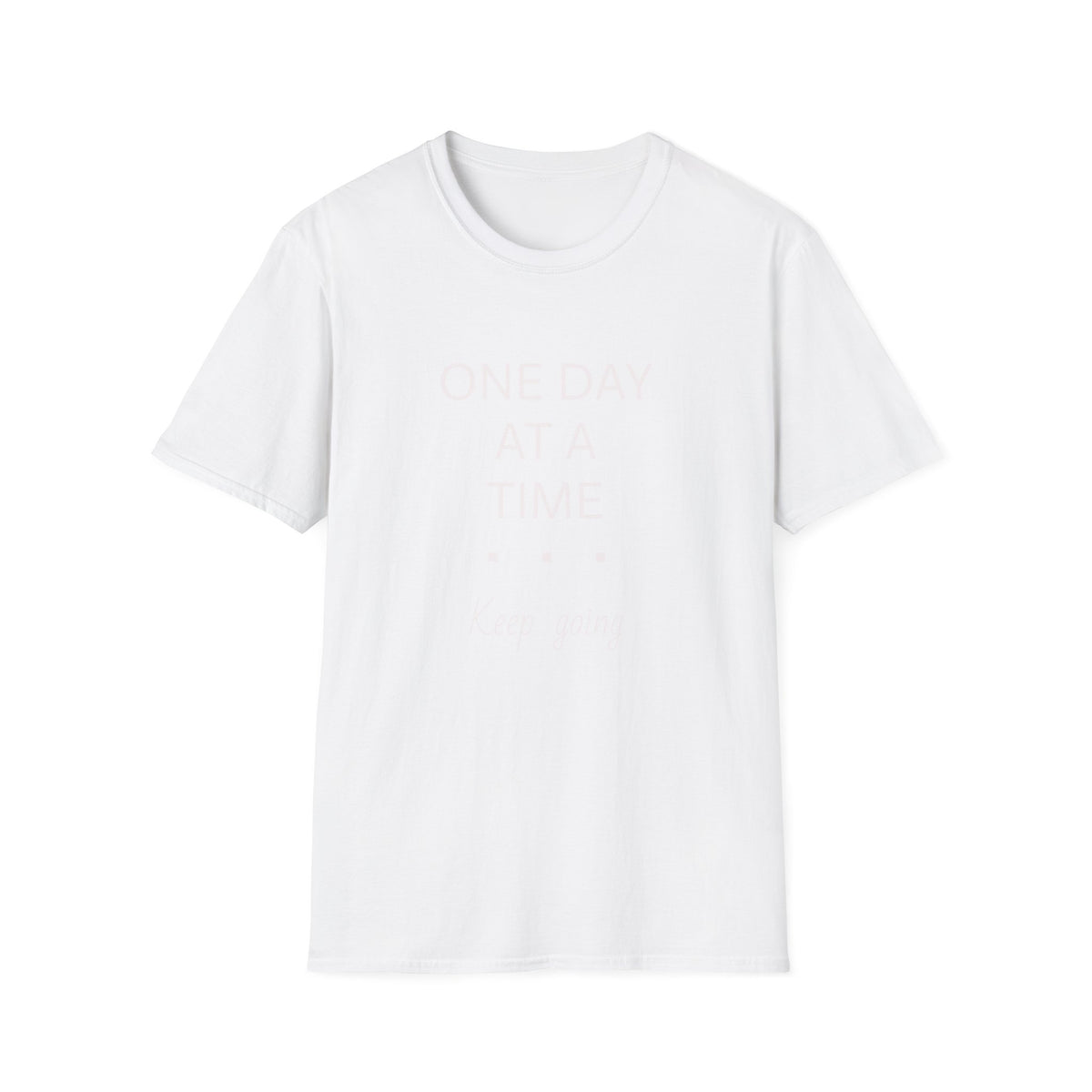 One Day at a Time —Unisex T-Shirt