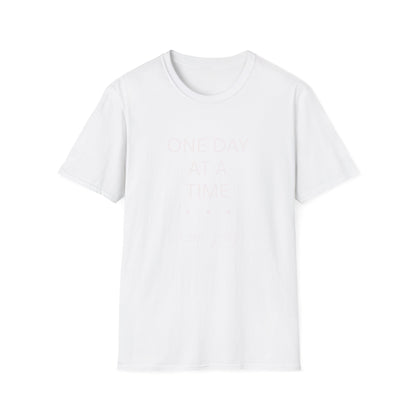 One Day at a Time —Unisex T-Shirt