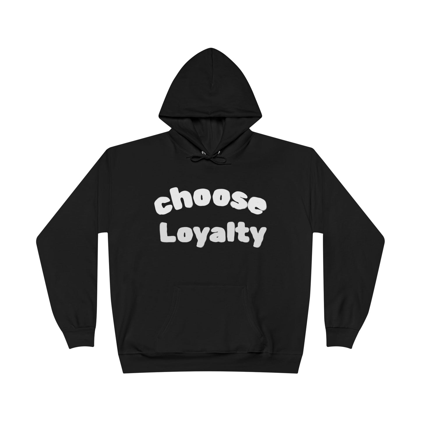 Choose Loyalty—Modern Love Hoodie