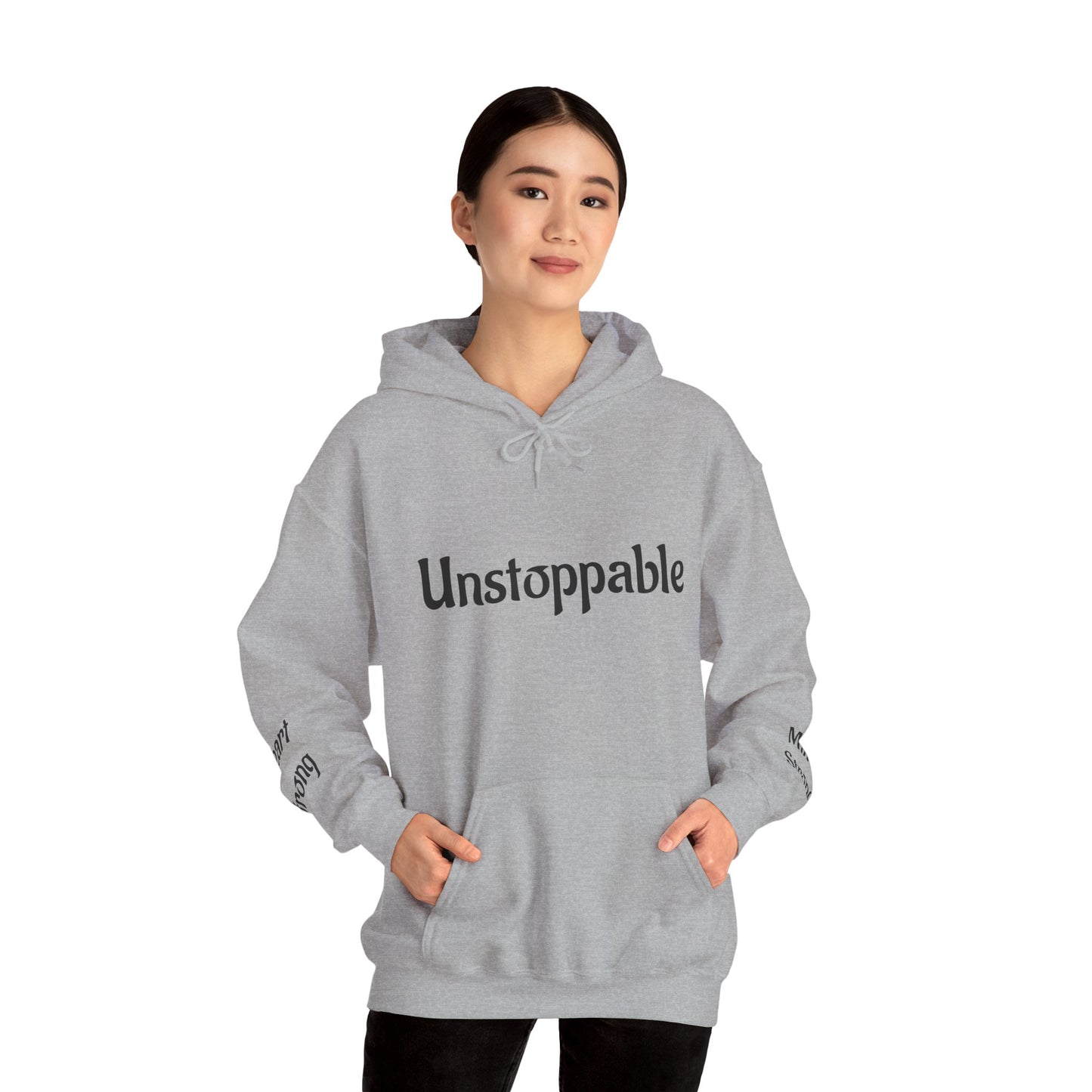 Unstoppable—Mind Strong, Heart Strong  Hoodie